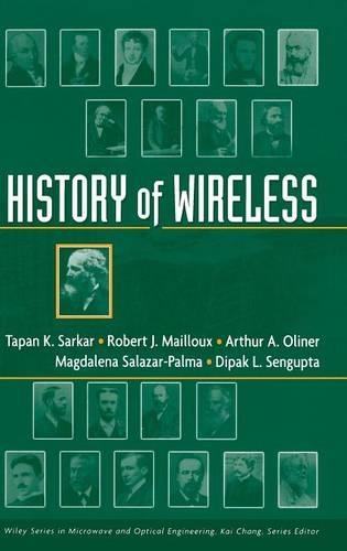 Бумажная книга «History of Wireless», авторов Артур А. Олинер, Дипак Л. Сенгупта, Магдалена Салазар-Пальма, Роберт Майлу, Т. К. Саркар - фото №1