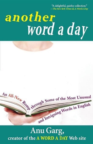 Бумажная книга «Another Word A Day: An All-New Romp through Some of the Most Unusual and Intriguing Words in English», автор Ану Гарг - фото №1