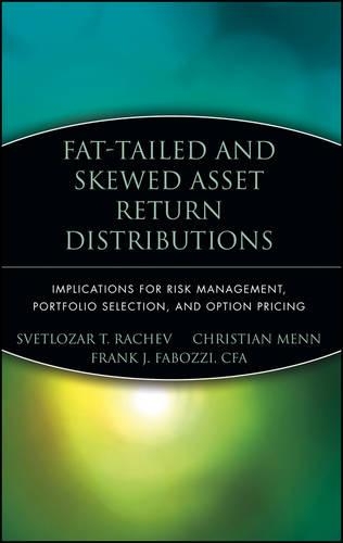 Паперова книга «Fat-Tailed and Skewed Asset Return Distributions: Implications for Risk Management, Portfolio Selection, and Option Pricing», авторів Крістіан Менн, Свєтлозар Т. Рачев - фото №1