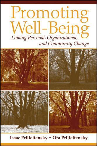 Бумажная книга «Promoting Well-Being: Linking Personal, Organizational, and Community Change», авторов Исаак Приллелтенский, Ора Приллелтенски - фото №1