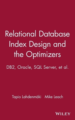 Бумажная книга «Relational Database Index Design and the Optimizers: DB2, Oracle, SQL Server, et al.», авторов Майк Лич, Тапио Лахденмаки - фото №1