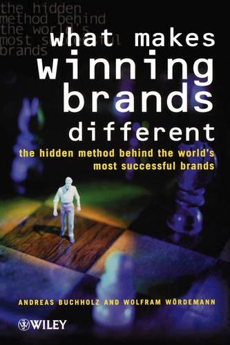 Бумажная книга «What Makes Winning Brands Different?: The Hidden Method Behind the World's Most Successful Brands», авторов Андреас Бухгольц, Вольфрам Вёрдеманн - фото №1