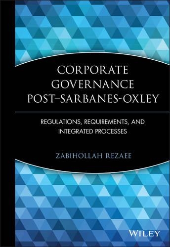 Бумажная книга «Corporate Governance Post-Sarbanes-Oxley: Regulations, Requirements, and Integrated Processes», автор Забихолла Резаи - фото №1