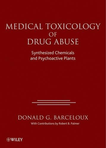 Бумажная книга «Medical Toxicology of Drug Abuse: Synthesized Chemicals and Psychoactive Plants», автор Дональд Г. Барселу - фото №1