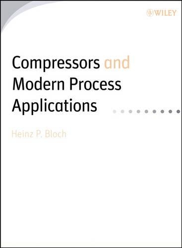 Паперова книга «Compressors and Modern Process Applications», авторів Арвінд Годсе, Гайнц П. Блок - фото №1