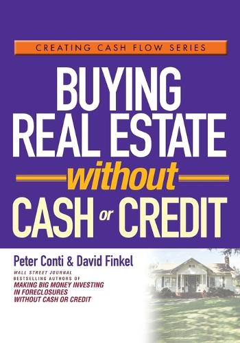 Паперова книга «Buying Real Estate Without Cash or Credit», авторів Девід Фінкель, Пітер Конті - фото №1