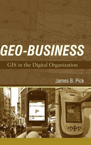 Паперова книга «Geo-Business: GIS in the Digital Organization», автор Джеймс Б. Пік - фото №1