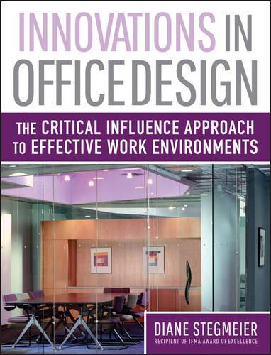Паперова книга «Innovations in Office Design: The Critical Influence Approach to Effective Work Environments», автор Діана Штегмайєр - фото №1