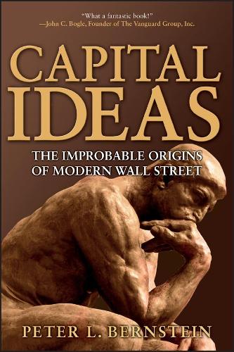 Бумажная книга «Capital Ideas: The Improbable Origins of Modern Wall Street», автор Питер Л. Бернштейн - фото №1