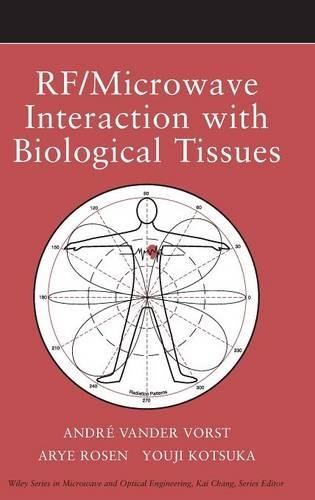 Паперова книга «RF / Microwave Interaction with Biological Tissues», авторів Андре Вандер Ворст, Ар'є Розен, Юдзі Коцука - фото №1