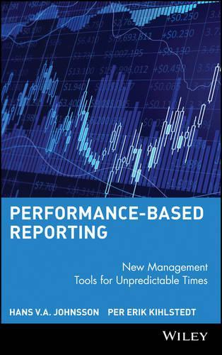 Бумажная книга «Performance-Based Reporting: New Management Tools for Unpredictable Times», авторов Ханс В.А. Йонссон, Пер Эрик Кильстедт - фото №1