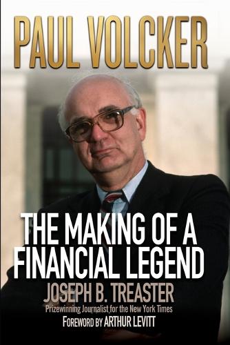 Паперова книга «Paul Volcker: The Making of a Financial Legend», автор Джозеф Б. Трестер - фото №1