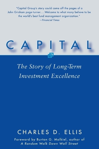 Бумажная книга «Capital: The Story of Long-Term Investment Excellence», автор Чарльз Д. Эллис - фото №1