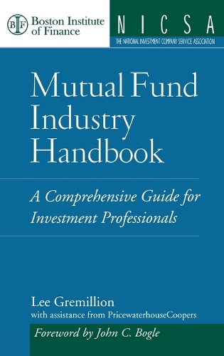 Паперова книга «Mutual Fund Industry Handbook: A Comprehensive Guide for Investment Professionals», автор Лі Гремілліон - фото №1