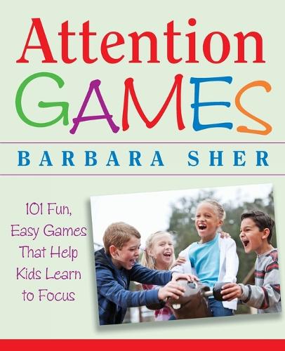 Бумажная книга «Attention Games: 101 Fun, Easy Games That Help Kids Learn To Focus», автор Барбара Шер - фото №1