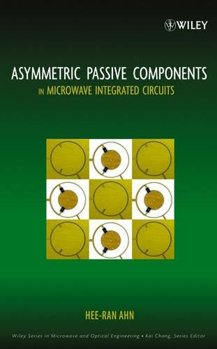 [object Object] «Asymmetric Passive Components in Microwave Integrated Circuits», автор Хи Ран Ан - фото №1