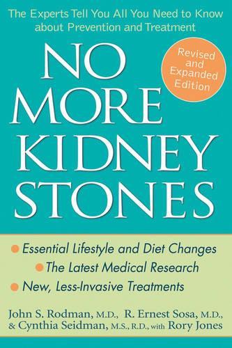 Бумажная книга «No More Kidney Stones: The Experts Tell You All You Need to Know about Prevention and Treatment», авторов Синтия Сейдман, Джон С. Родман, Р. Эрнест Соса - фото №1