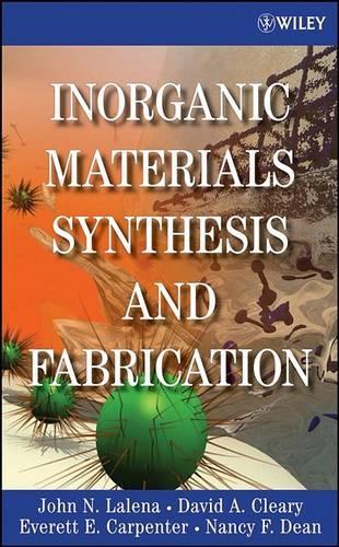 Бумажная книга «Inorganic Materials Synthesis and Fabrication», авторов Дэвид А. Клири, Эверетт Карпентер, Джон Н. Лалена, Нэнси Ф. Дин - фото №1
