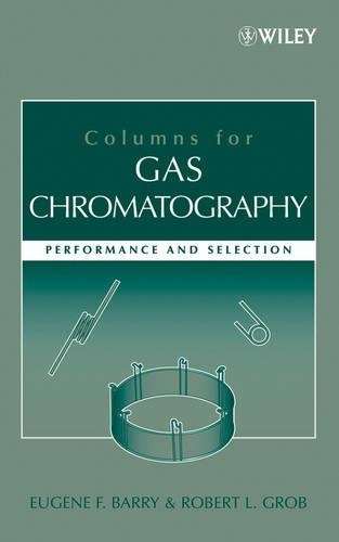 Бумажная книга «Columns for Gas Chromatography: Performance and Selection», авторов Юджин Ф. Барри, Роберт Л. Гроб - фото №1
