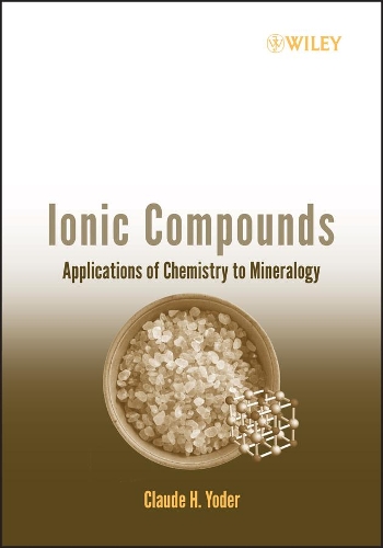 Паперова книга «Ionic Compounds: Applications of Chemistry to Mineralogy», автор Клод Х. Йодер - фото №1