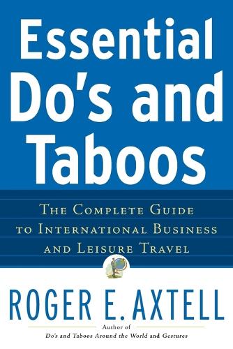 Бумажная книга «Essential Do's and Taboos: The Complete Guide to International Business and Leisure Travel», автор Роджер Э. Акстелл - фото №1