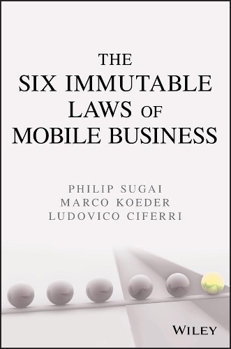 Бумажная книга «The Six Immutable Laws of Mobile Business», авторов Людовико Чиферри, Марко Кёдер, Филип Сугай - фото №1