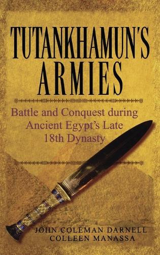 Бумажная книга «Tutankhamun's Armies: Battle and Conquest During Ancient Egypt's Late Eighteenth Dynasty», авторов Коллин Манасса, Джон Колман Дарнелл - фото №1