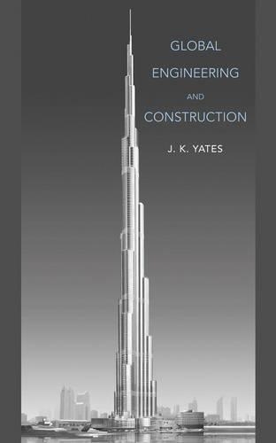 Бумажная книга «Global Engineering and Construction», автор Дж. К. Йейтс - фото №1