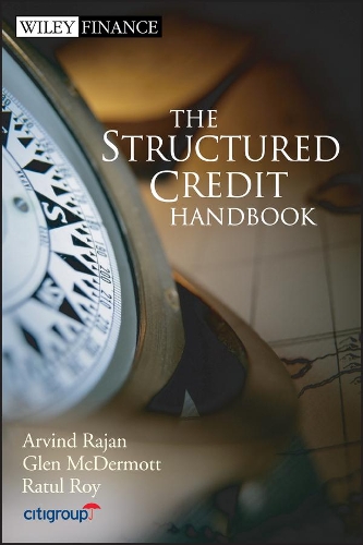 Бумажная книга «The Structured Credit Handbook», авторов Арвинд Раджан, Глен Макдермотт, Ратул Рой - фото №1