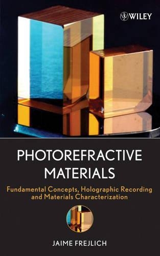 [object Object] «Photorefractive Materials: Fundamental Concepts, Holographic Recording and Materials Characterization», автор Хайме Фрейлих - фото №1
