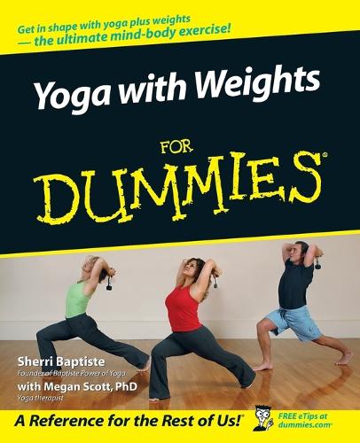 Бумажная книга «Yoga with Weights For Dummies», автор Шерри Баптист - фото №1