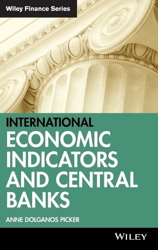 Бумажная книга «International Economic Indicators and Central Banks», автор Энн Долганос Пикер - фото №1