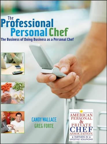 Паперова книга «The Professional Personal Chef: The Business of Doing Business as a Personal Chef», авторів Кенді Уоллес, Грег Форте - фото №1