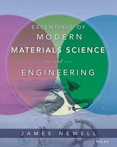 Паперова книга «Essentials of Modern Materials Science and Engineering», автор Джеймс А. Ньюелл - фото №1