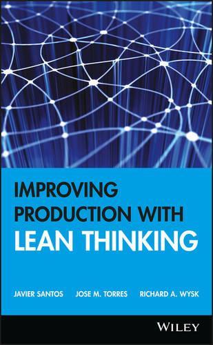 Паперова книга «Improving Production with Lean Thinking», авторів Хав'єр Сантос, Хосе М. Торрес, Річард А. Вайск - фото №1