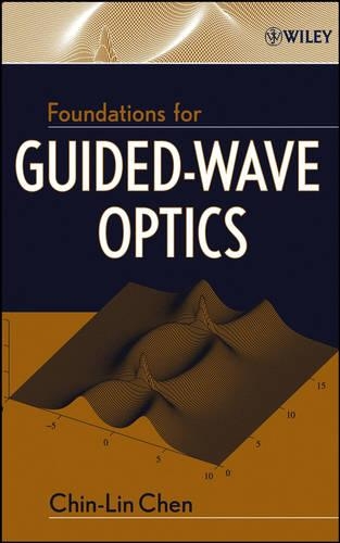 Бумажная книга «Foundations for Guided-Wave Optics», автор Чин-Лин Чен - фото №1