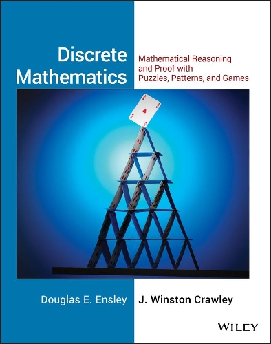 Бумажная книга «Discrete Mathematics: Mathematical Reasoning and Proof with Puzzles, Patterns, and Games, 1e Student Solutions Manual», авторов Дуглас Э. Энсли, Дж. Уинстон Кроули - фото №1