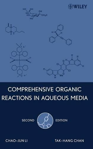 Бумажная книга «Comprehensive Organic Reactions in Aqueous Media», авторов Чао-Джун Ли, Так-Ханг Чан - фото №1