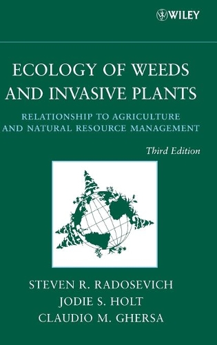 Бумажная книга «Ecology of Weeds and Invasive Plants: Relationship to Agriculture and Natural Resource Management», авторов Клаудио М. Герса, Джоди С. Холт, Стивен Р. Радосевич - фото №1
