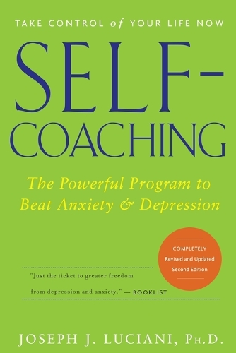 Паперова книга «Self-Coaching: The Powerful Program to Beat Anxiety and Depression», автор Джозеф Дж. Лучіані - фото №1