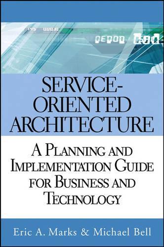 [object Object] «Service-Oriented Architecture: A Planning and Implementation Guide for Business and Technology», автор Ерік А. Маркс - фото №1