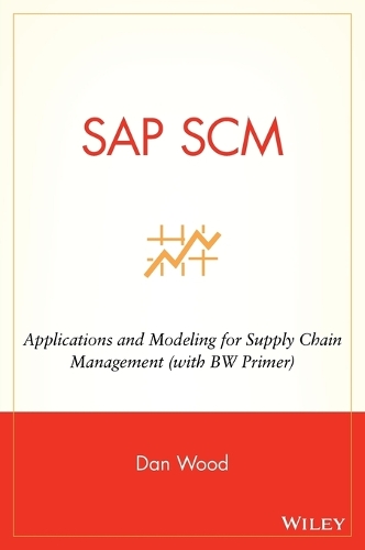 Бумажная книга «SAP SCM: Applications and Modeling for Supply Chain Management (with BW Primer)», автор Дэн Вуд - фото №1