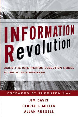 Паперова книга «Information Revolution: Using the Information Evolution Model to Grow Your Business», авторів Аллан Рассел, Глорія Дж. Міллер - фото №1