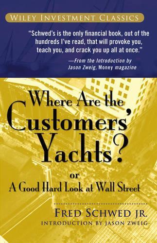 Бумажная книга «Where Are the Customers' Yachts?: or A Good Hard Look at Wall Street», автор Фред Швед - фото №1