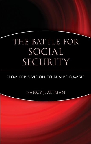 Бумажная книга «The Battle for Social Security: From FDR's Vision To Bush's Gamble», автор Нэнси Дж. Альтман - фото №1