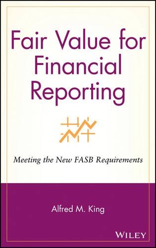 Бумажная книга «Fair Value for Financial Reporting: Meeting the New FASB Requirements», автор Альфред М. Кинг - фото №1