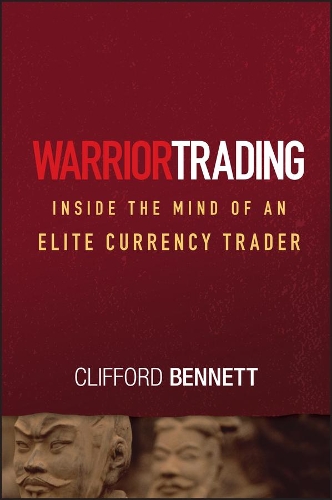 Бумажная книга «Warrior Trading: Inside the Mind of an Elite Currency Trader», автор Клиффорд Беннетт - фото №1