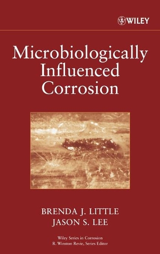 Паперова книга «Microbiologically Influenced Corrosion», авторів Бренда Дж. Літтл, Джейсон С. Лі - фото №1