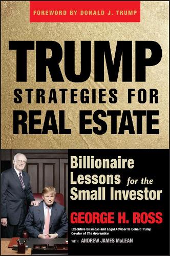 Бумажная книга «Trump Strategies for Real Estate: Billionaire Lessons for the Small Investor», автор Джордж Х. Росс - фото №1