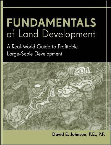 Бумажная книга «Fundamentals of Land Development: A Real-World Guide to Profitable Large-Scale Development», автор Дэвид Э. Джонсон - фото №1
